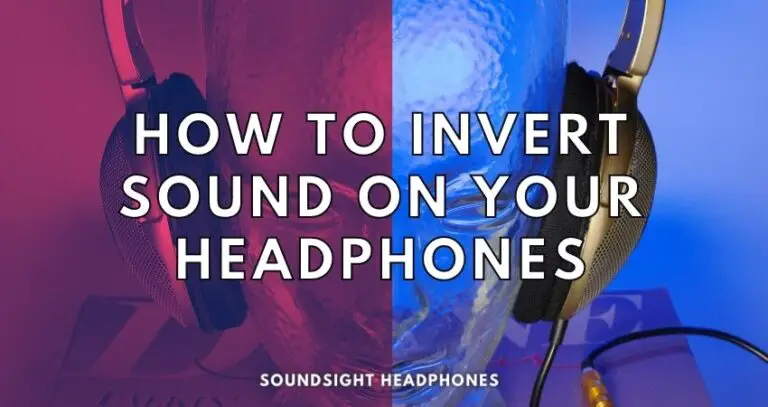 How to Invert Sound on Your Headphones
