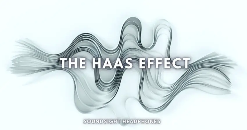 The Haas Effect (Precedence Effect)